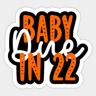 Baby Due in 22 Sticker